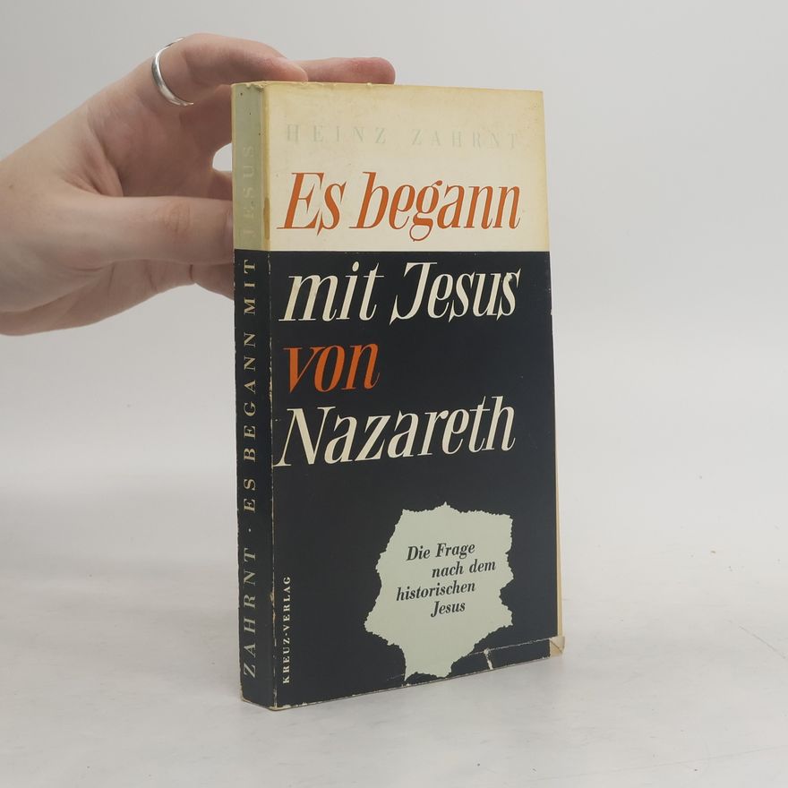 Heinz Zahrnt Es begann mit Jesus von Nazareth
