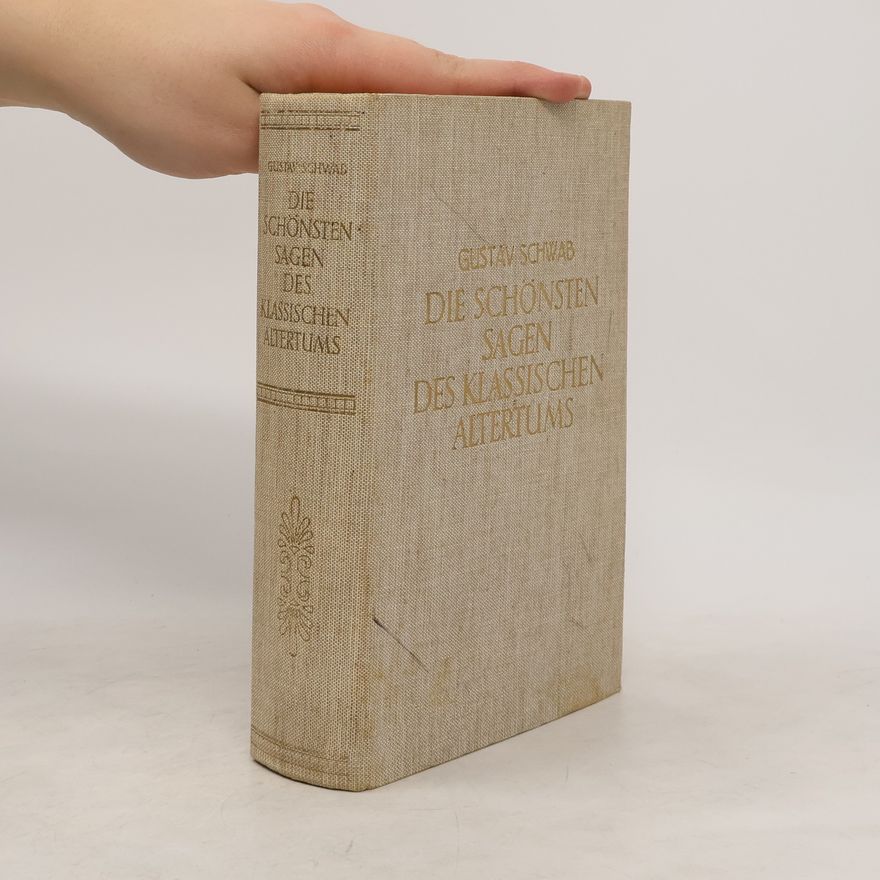 Gustav Schwab Die schönsten Sagen des klassischen Altertums