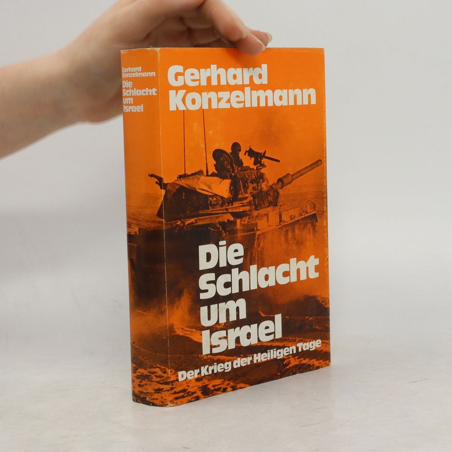 Gerhard Konzelmann Die Schlacht um Israel