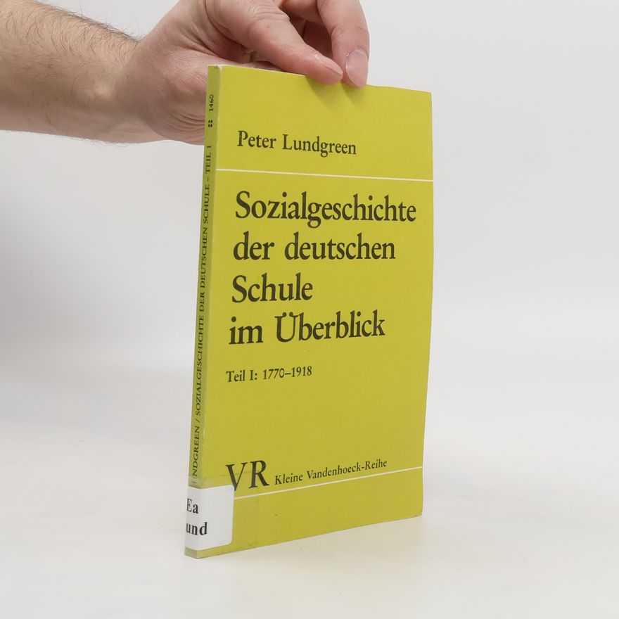Peter Lundgreen Sozialgeschichte der deutschen Schule im Überblick