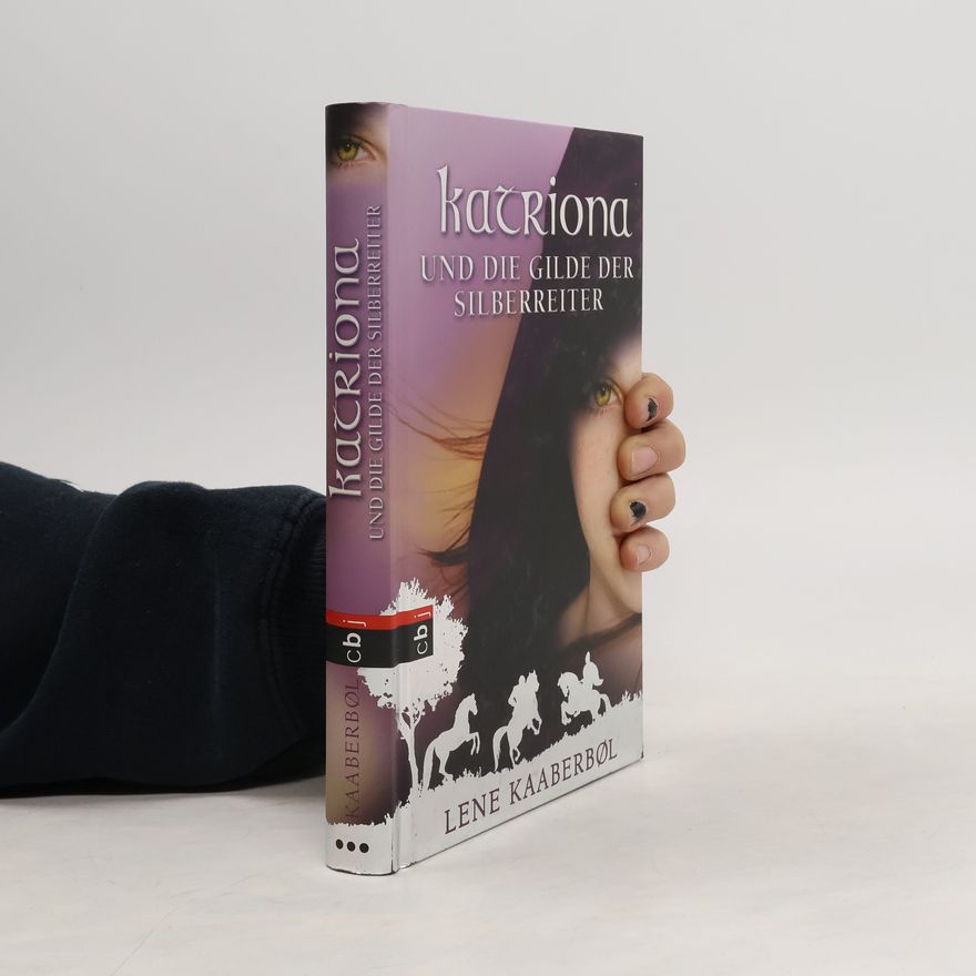 Lene Kaaberbøl Katriona und die Gilde der Silberreiter
