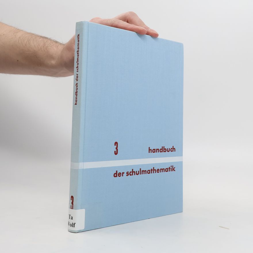 Georg Wolff Der Schulmathematik Handbuch 3. Geometrie der Unter- und Mittelstufe