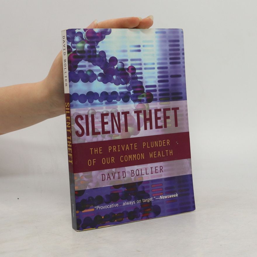 David Bollier Silent Theft