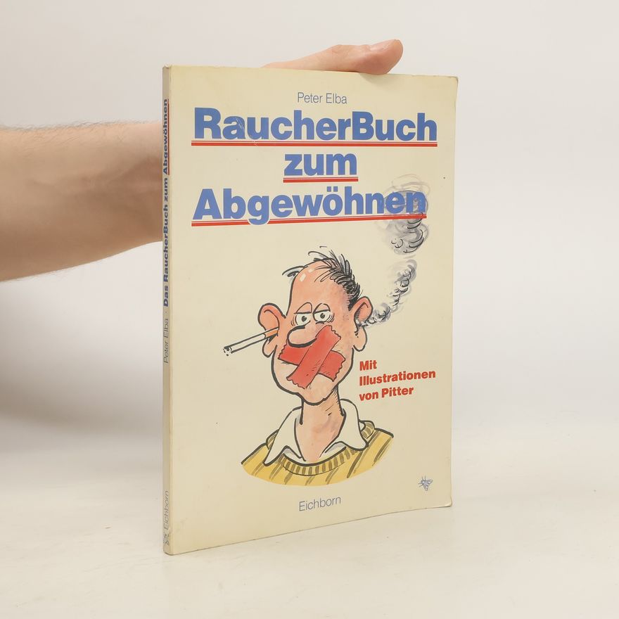 Peter Elba Raucher-Buch zum Abgewöhnen
