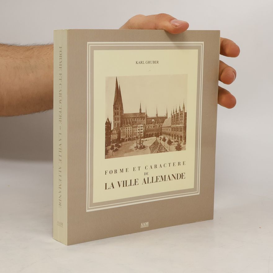 Karl Gruber Forme et caractère de la ville allemande