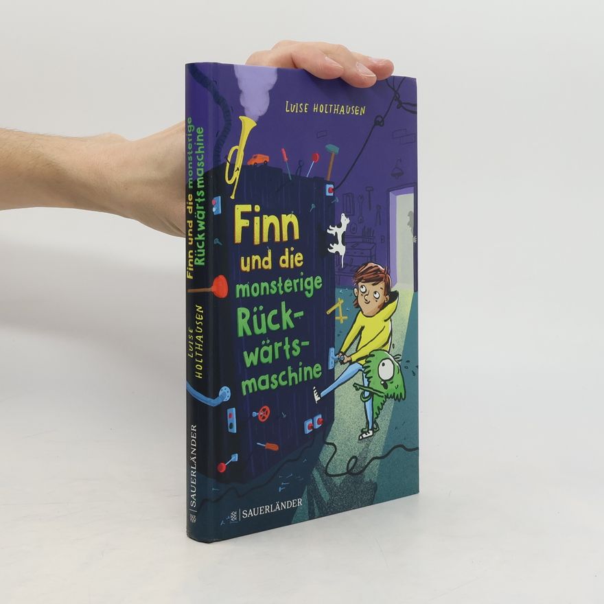 Luise Holthausen Finn und die monsterige Rückwärtsmaschine