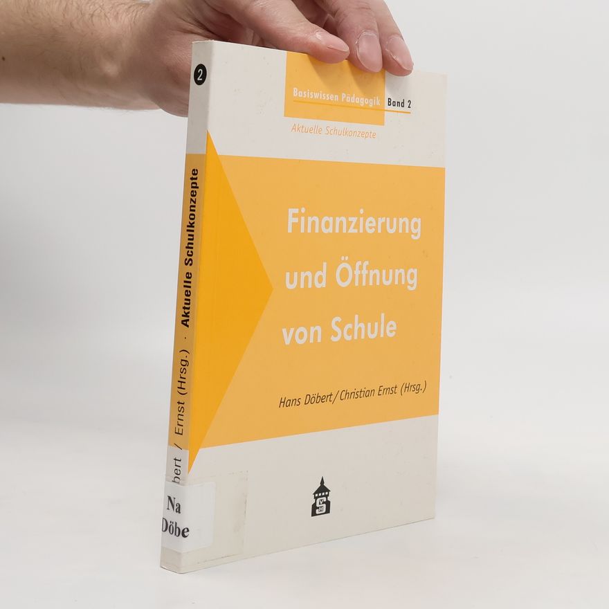 Hans Döbert Basiswissen Pädagogik 2. Aktuelle Schulkonzepte. Finanzierung und Öffnung von Schule