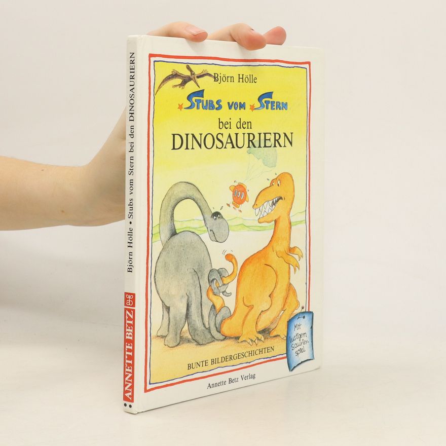 Björn Hölle Stubs vom Stern bei den Dinosauriern