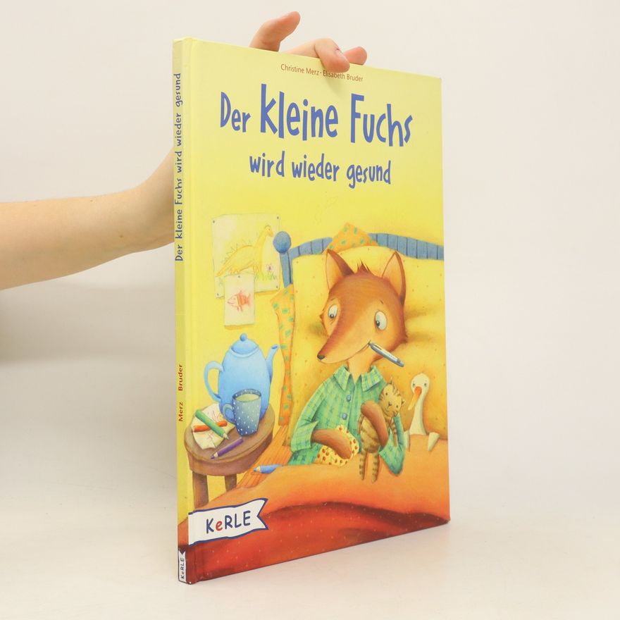 Christine Merz Der kleine Fuchs wird wieder gesund