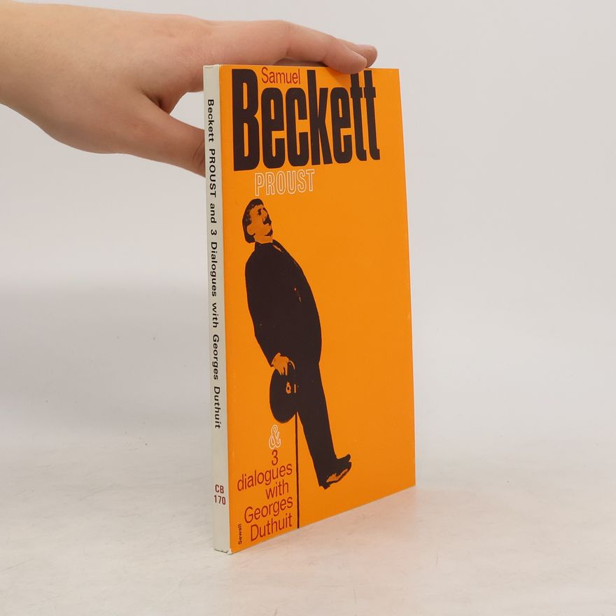 Samuel Beckett Proust & 3 dialogues with Georges Duthuit