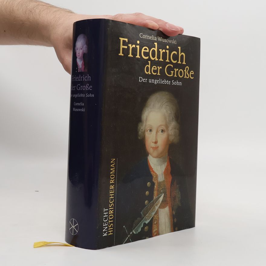 Cornelia Wusowski Friedrich der Große