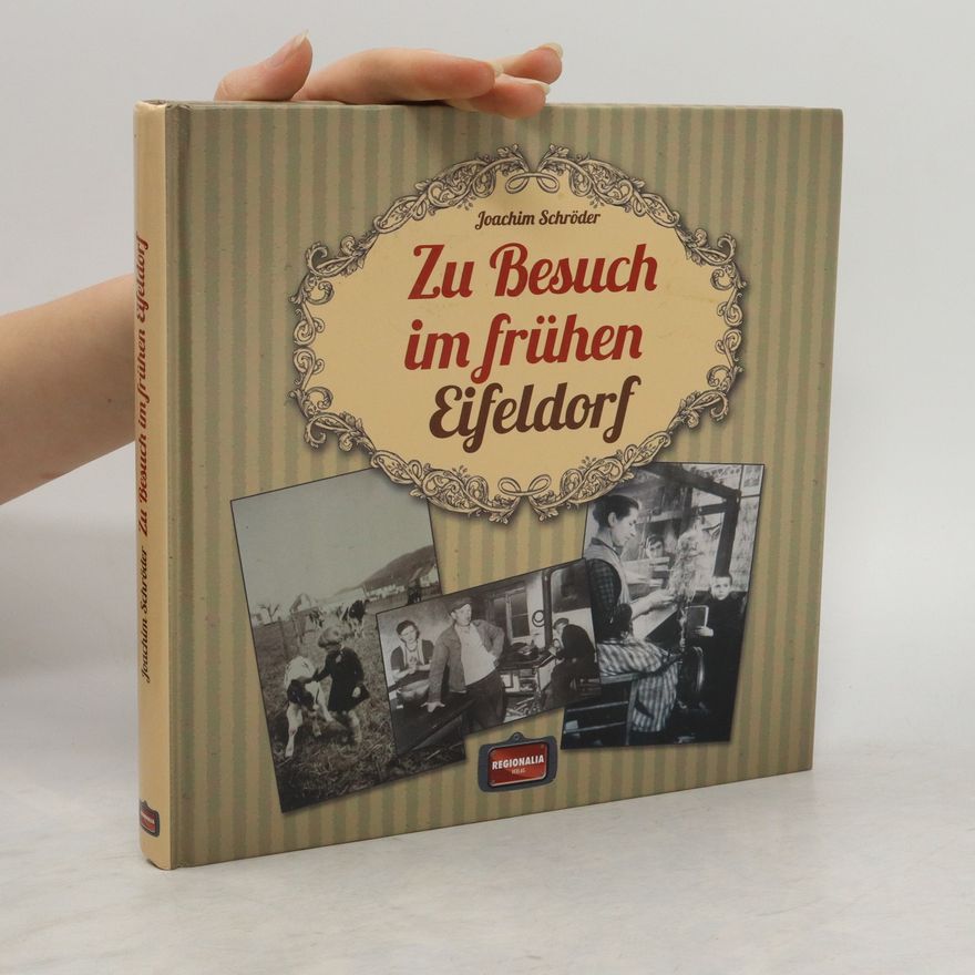Joachim Schröder Zu Besuch im frühen Eifeldorf