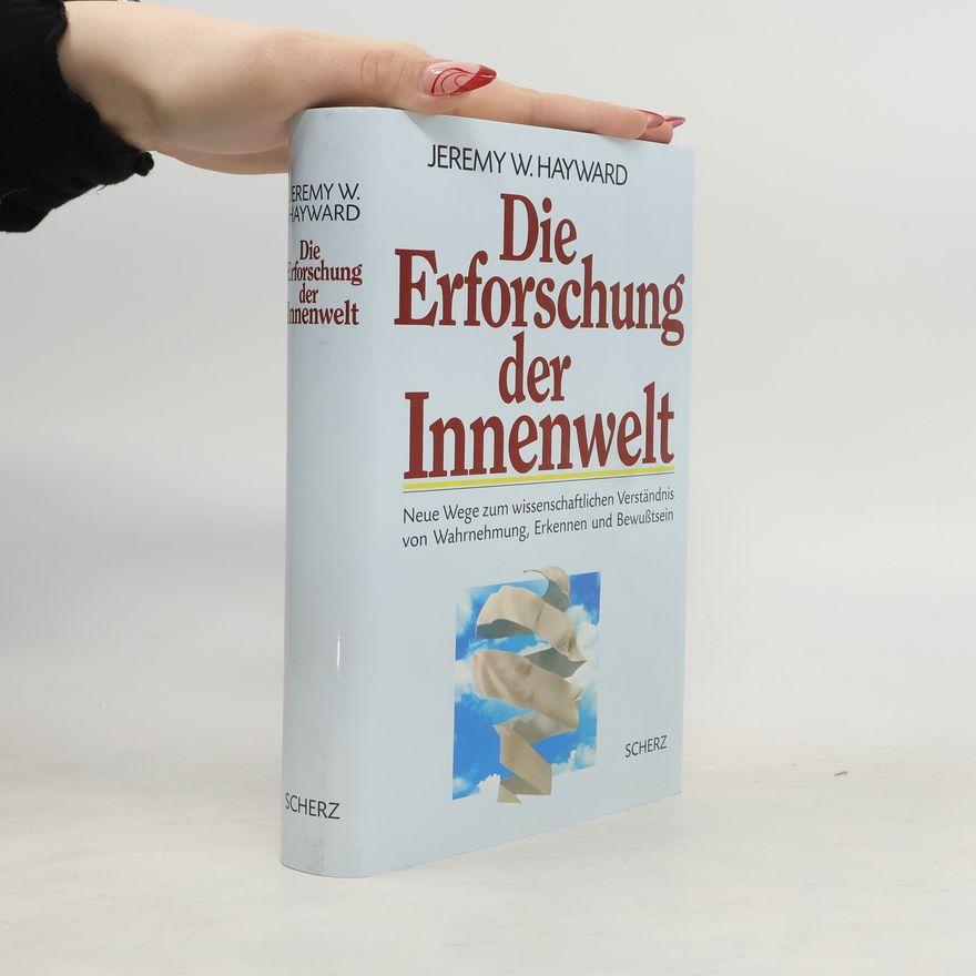 Jeremy W. Hayward Die Erforschung der Innenwelt