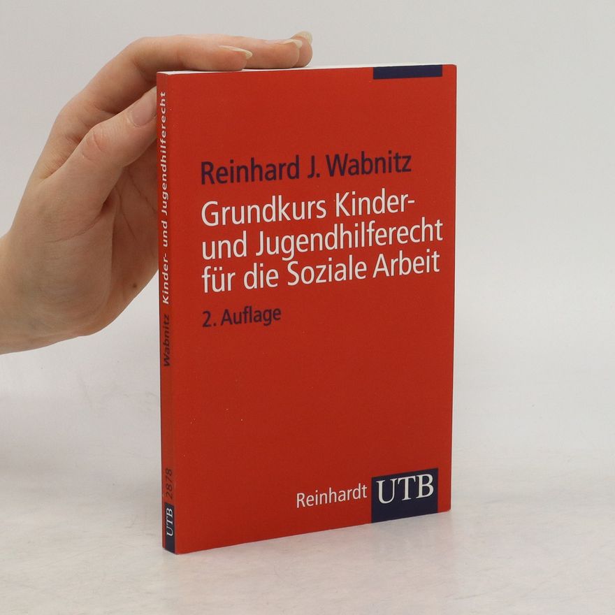 Reinhard Joachim Wabnitz Grundkurs Kinder- und Jugendhilferecht für die soziale Arbeit