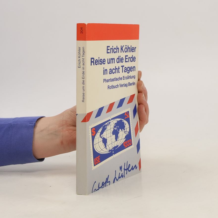 Erich Köhler Reise um die Erde in acht Tagen