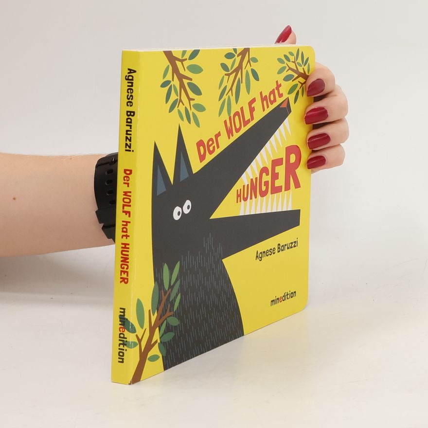Agnese Baruzzi Der Wolf hat Hunger