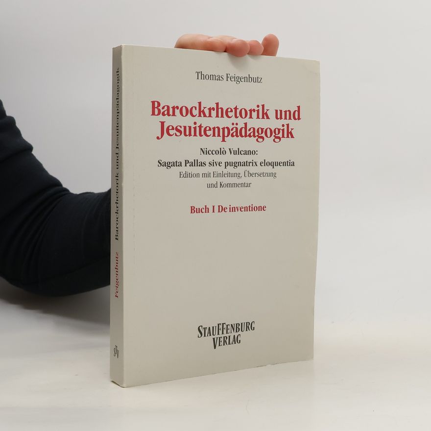 Thomas Feigenbutz Barockrhetorik und Jesuitenpädagogik