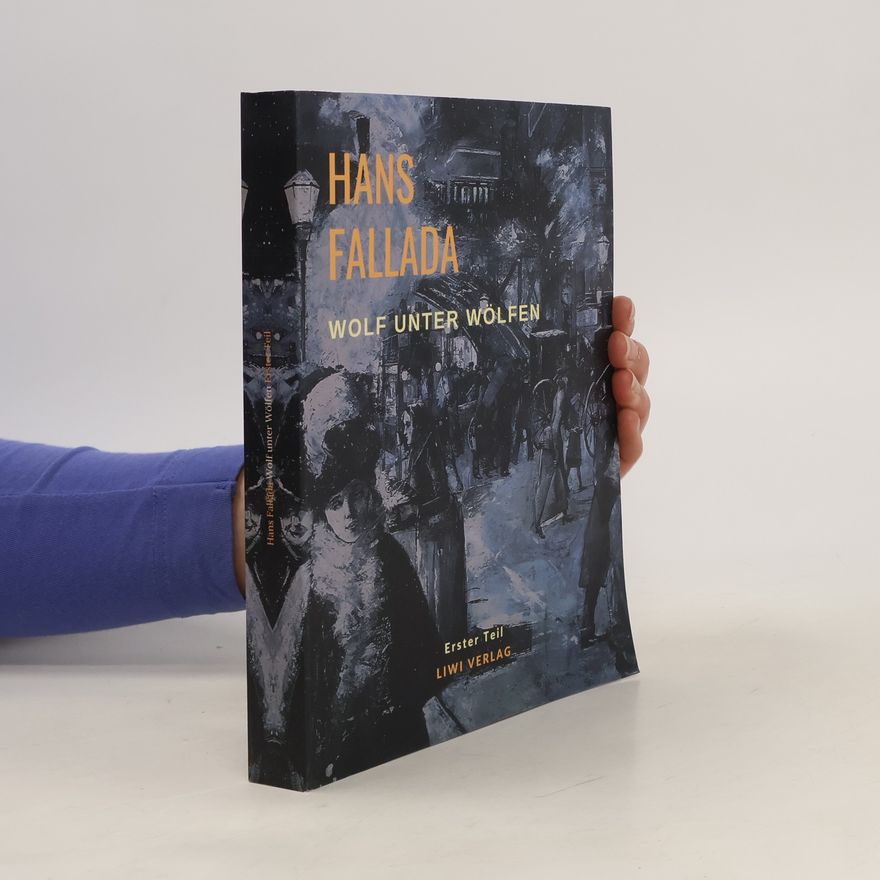 Hans Fallada Wolf unter Wölfen