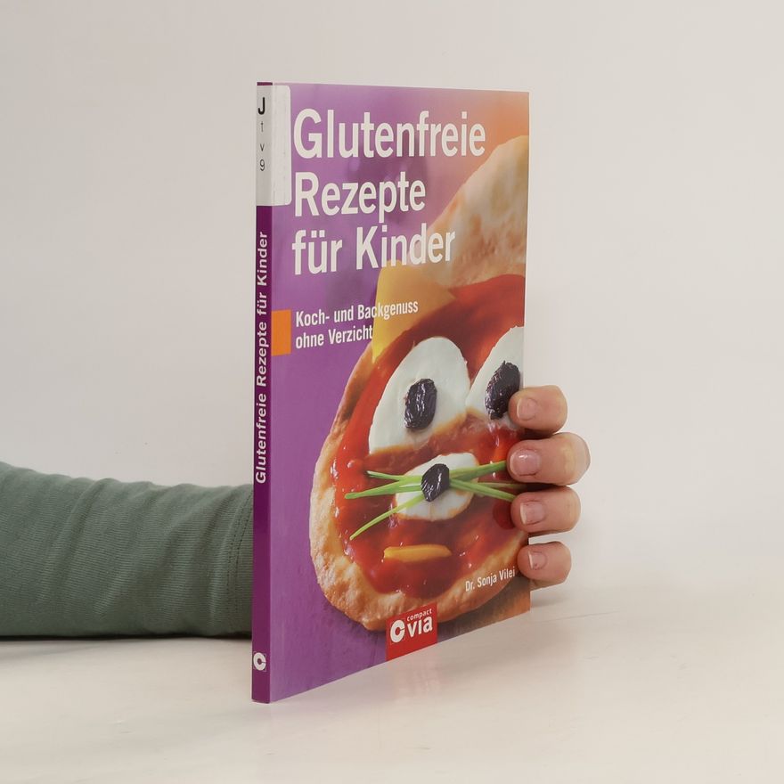 Sonja Vilei Glutenfreie Rezepte für Kinder