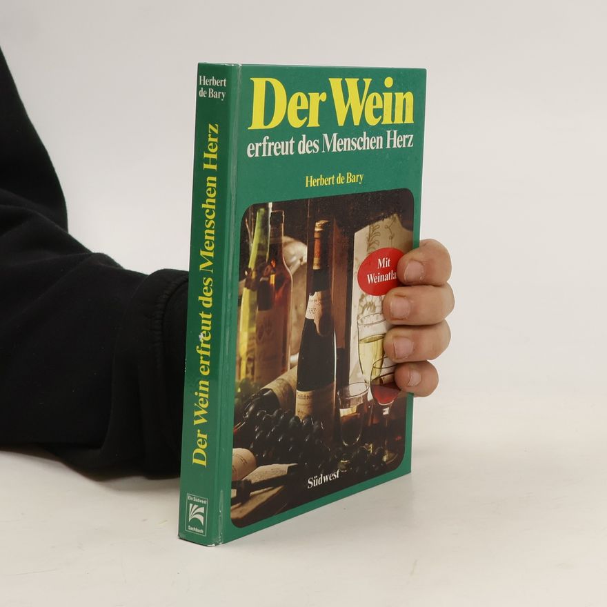 Herbert de Bary Der Wein erfreut des Menschen Herz