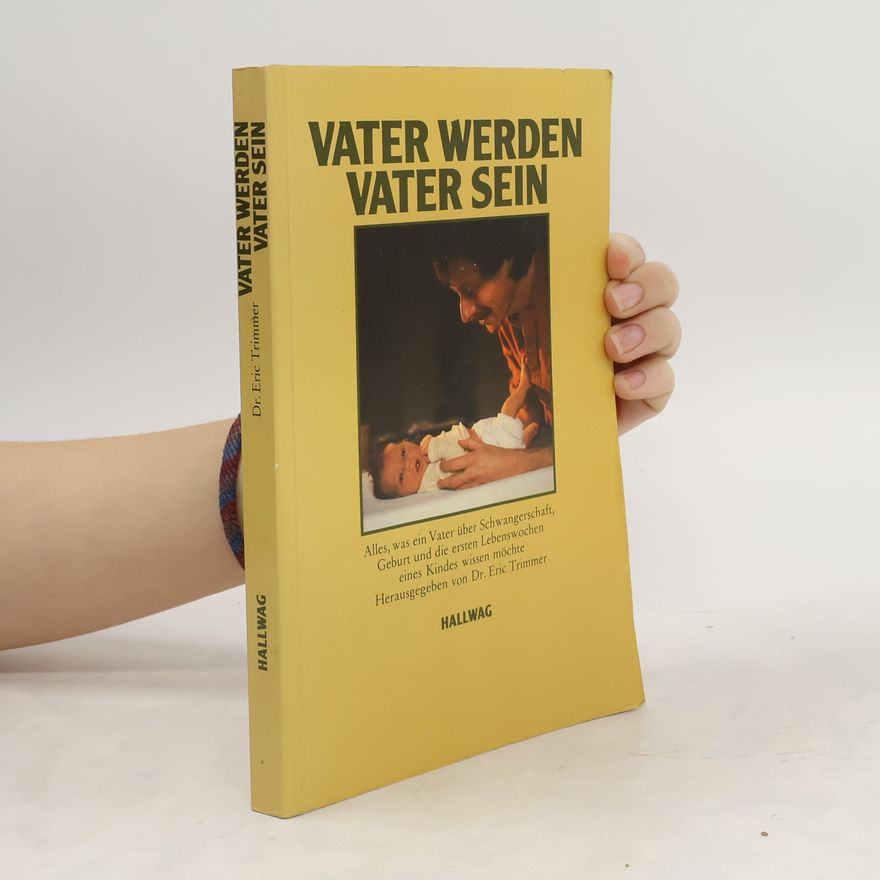 Eric Trimmer Vater Werden. Vater Sein