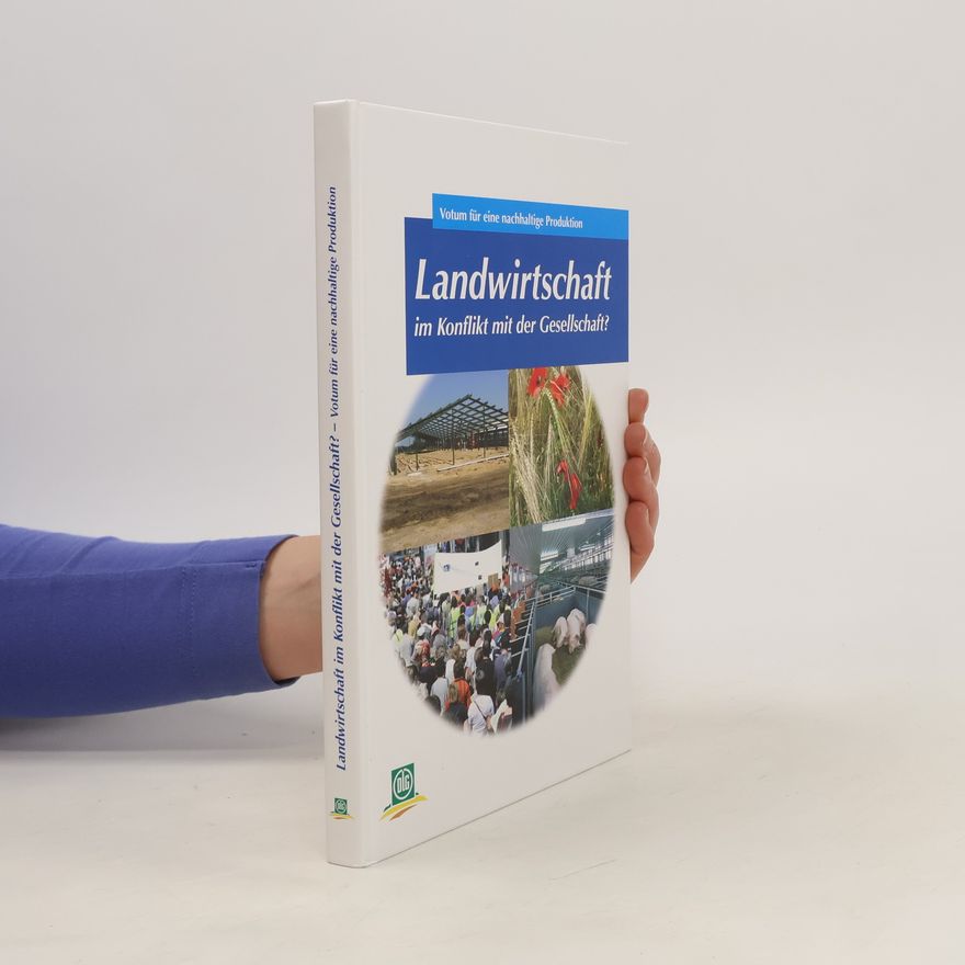Georg Burger Landwirtschaft im Konflikt mit der Gesellschaft?