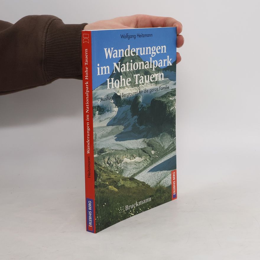 Wolfgang Heitzmann Wanderungen im Nationalpark Hohe Tauern