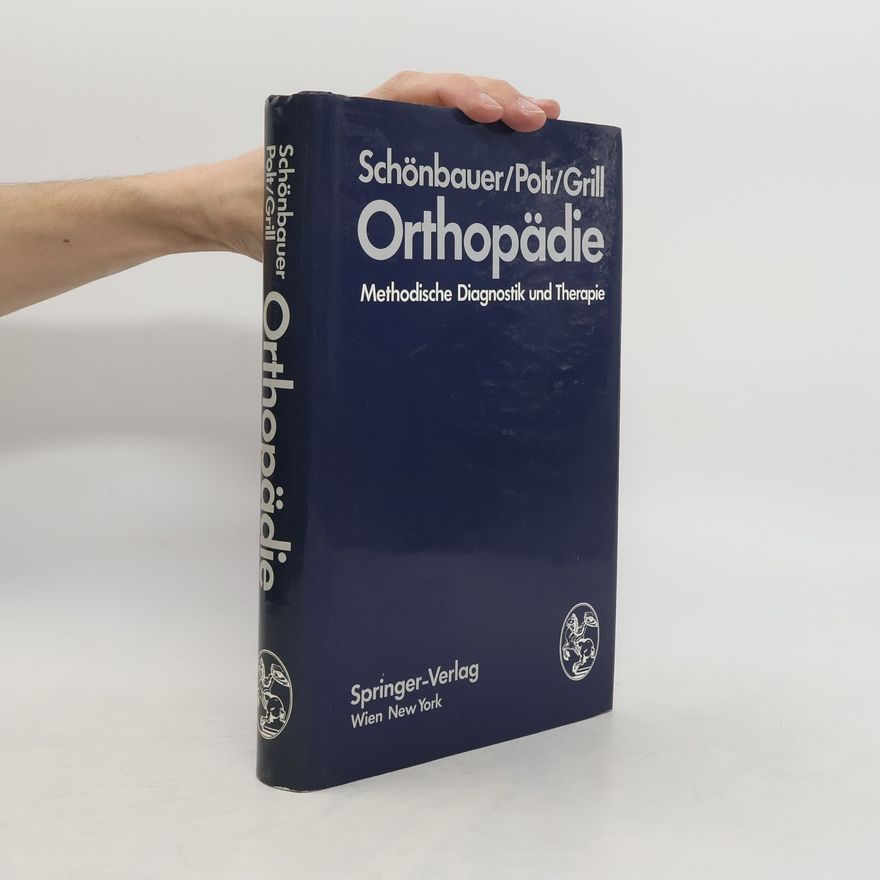 Erwin Polt Orthopädie. Methodische Diagnostik und Therapie