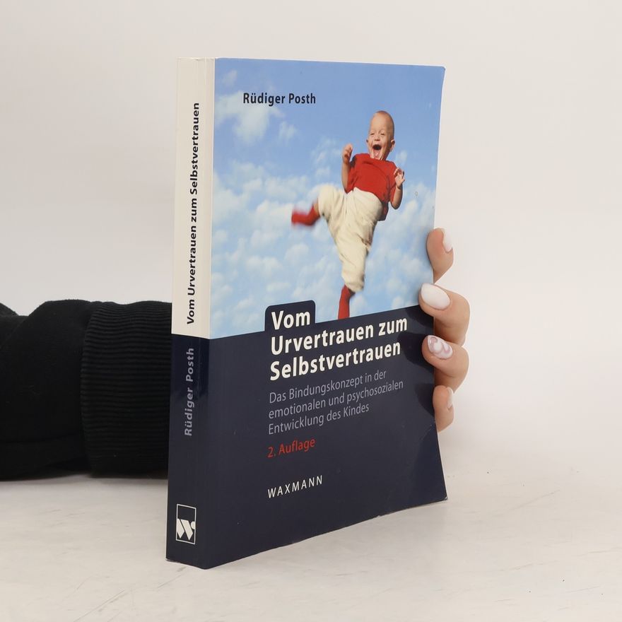 Rüdiger Posth Vom Urvertrauen zum Selbstvertrauen