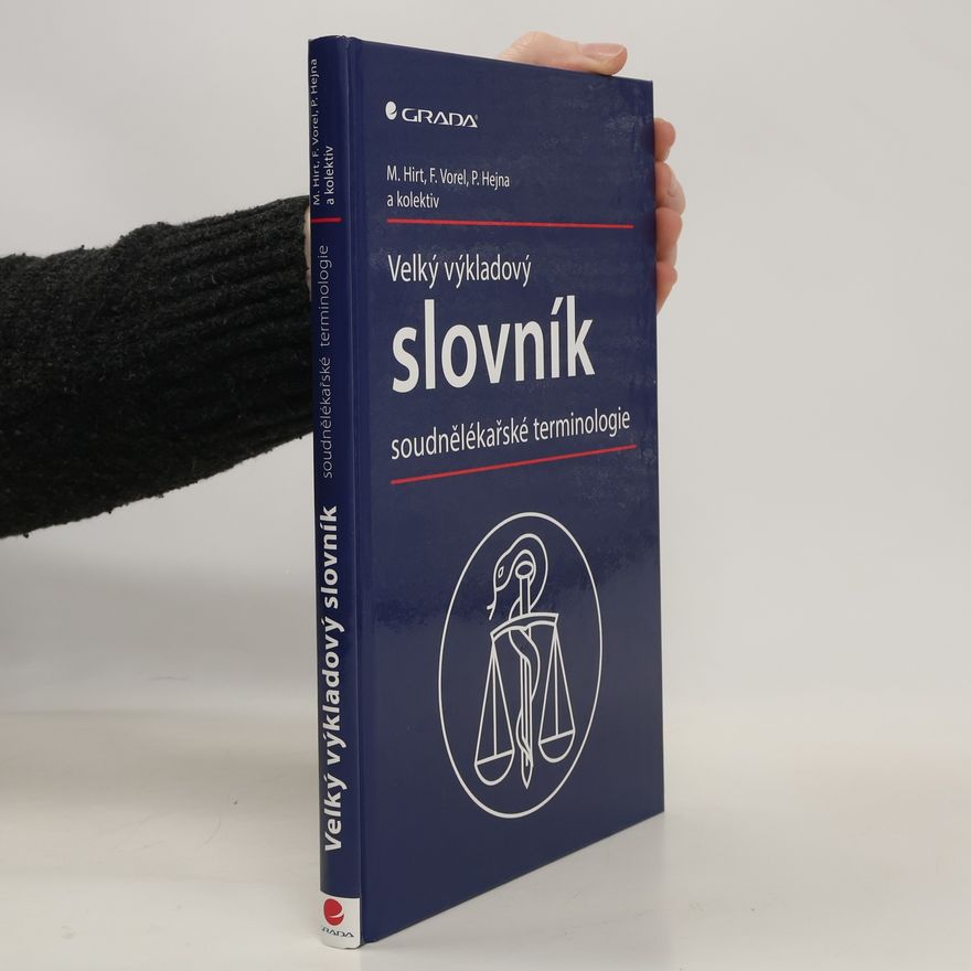 Petr Hejna Velký výkladový slovník soudnělékařské terminologie