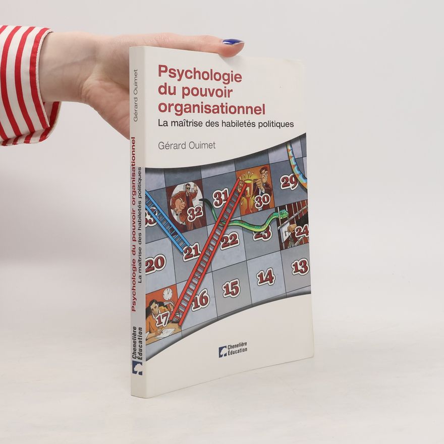 Gérard Ouimet Psychologie du pouvoir organisationnel