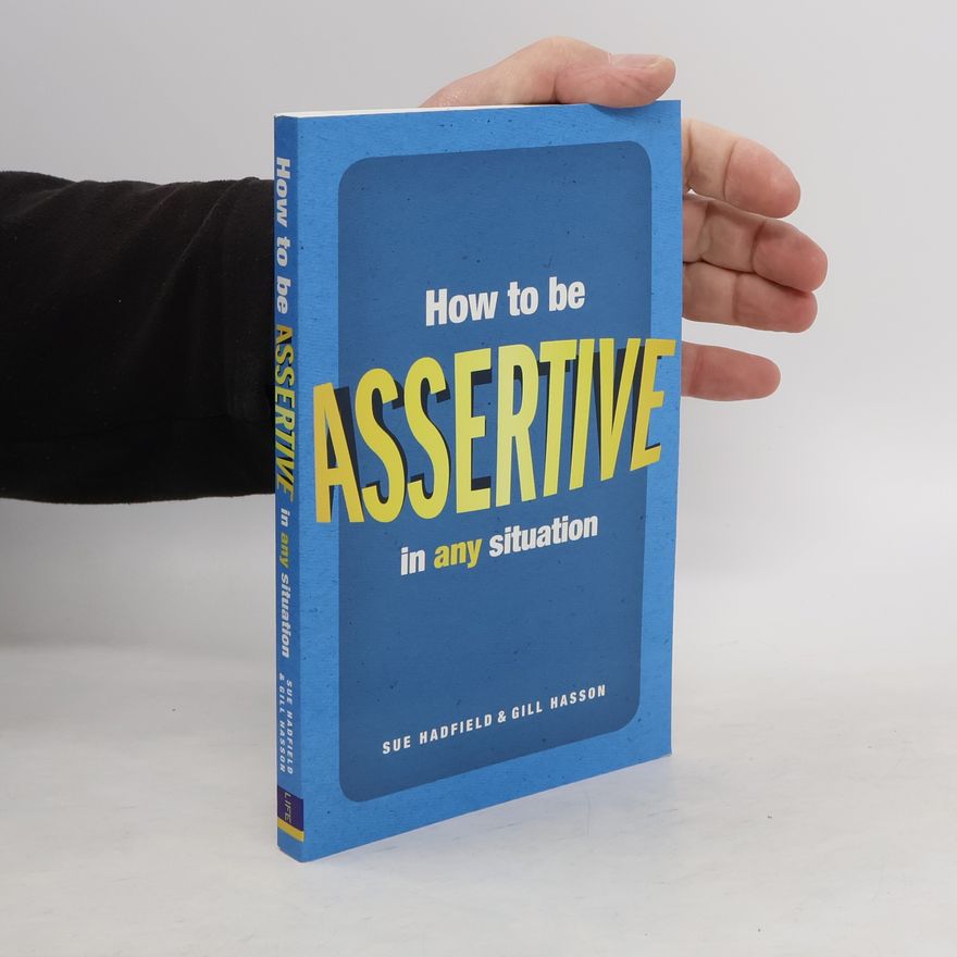 Sue Hadfield How to be Assertive in Any Situation