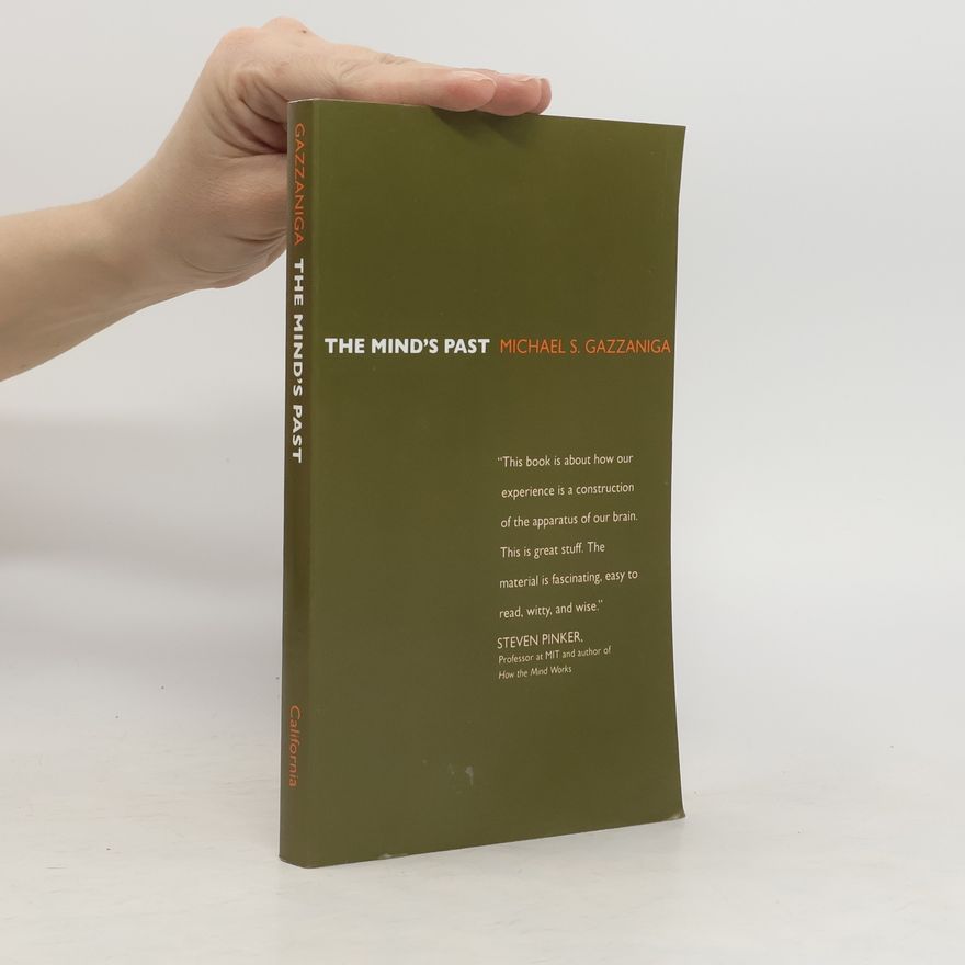 Michael Gazzaniga The Mind's Past