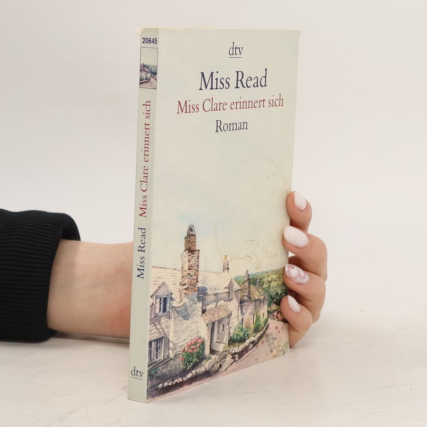 Miss Read Miss Clare erinnert sich