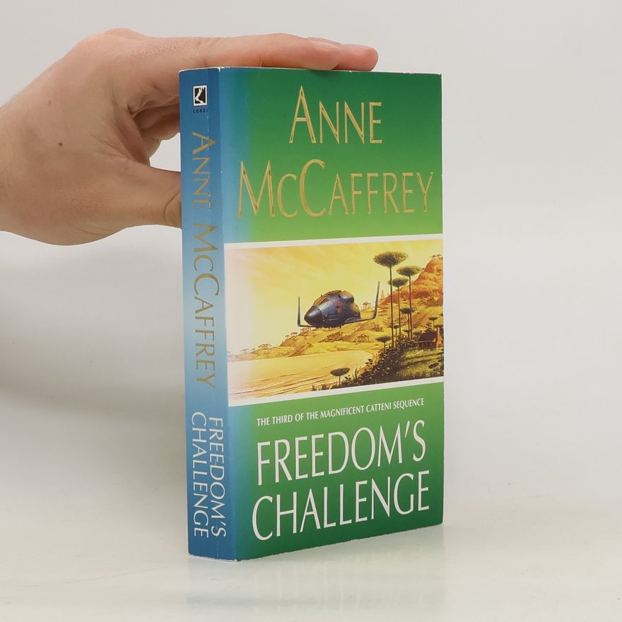 Anne McCaffrey Freedom's Challenge. The Thrid of the Magnificient Catteni Sequence