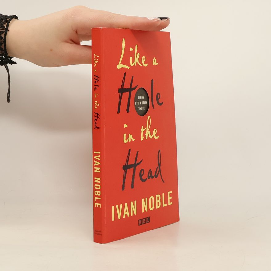 Ivan Noble Like a Hole in the Head