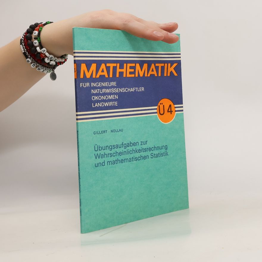 Heinz Gillert Übungsaufgaben zur Wahrscheinlichkeitsrechnung und mathematischen Statistik