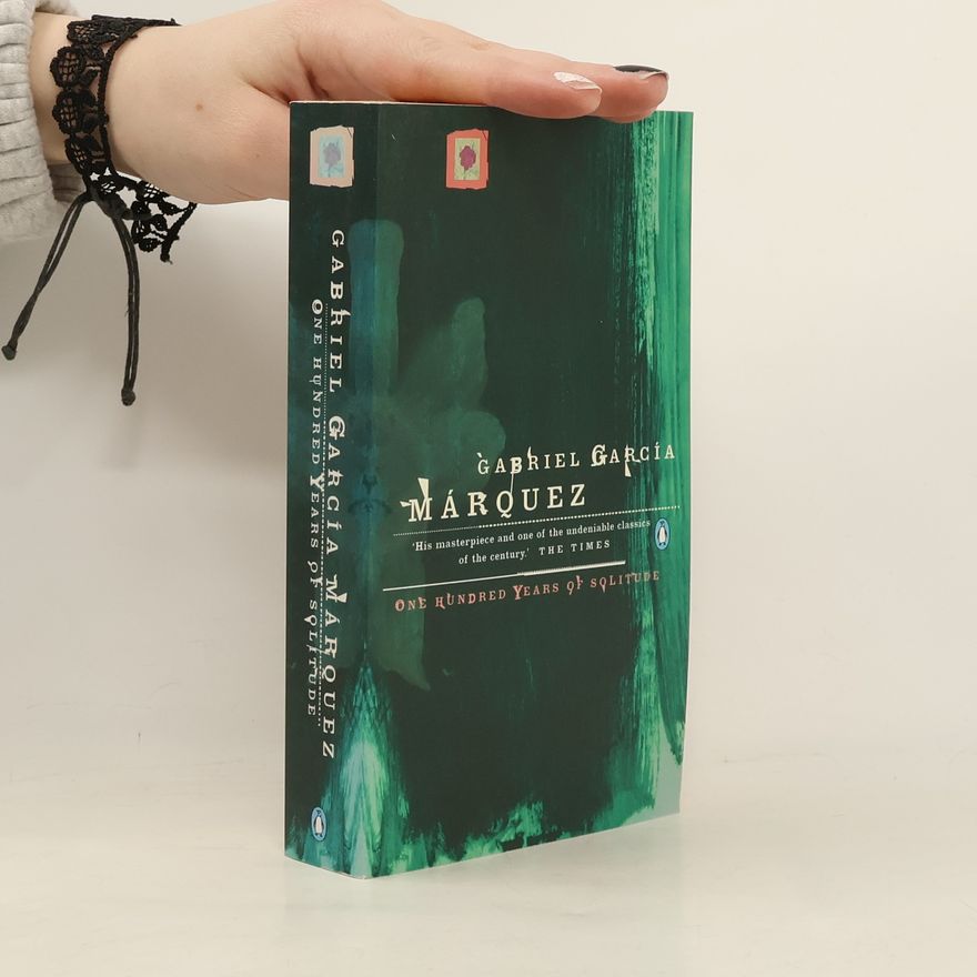 Gabriel García Márquez One Hundred Years of Solitude