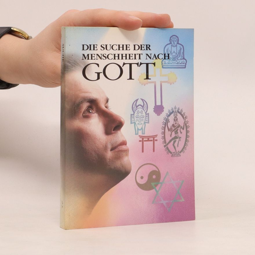 Autorenkollektiv Die suche der Menschheit nach Gott