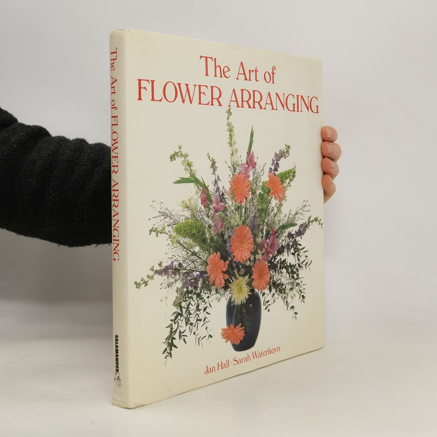 Sarah Waterkeyn The Art of Flower Arranging