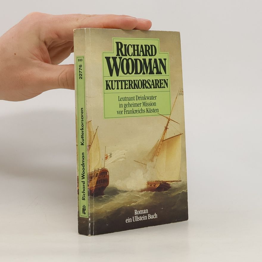 Richard Woodman Kutterkorsaren. Leutnant Drinkwater vor Frankreichs Küsten. Roman