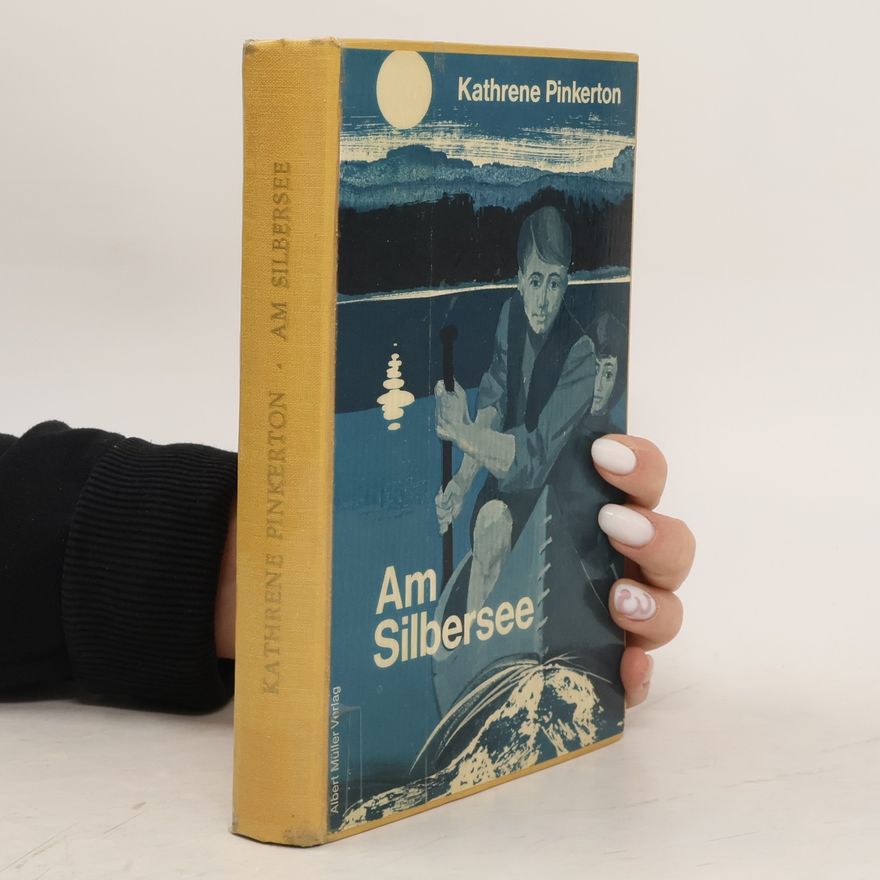 Kathrene Pinkerton Am Silbersee
