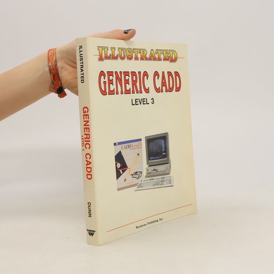 Ann W. Dunn Illustrated Generic CADD Level 3