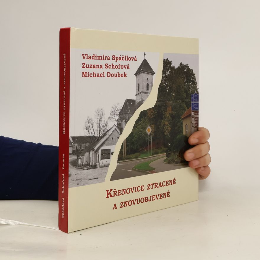 Zuzana Schořová Křenovice ztracené a znovuobjevené