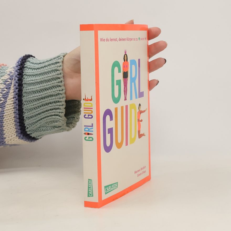 Sinem Erkas Girl Guide. Wie du lernst, deinen Körper so zu lieben, wie er ist