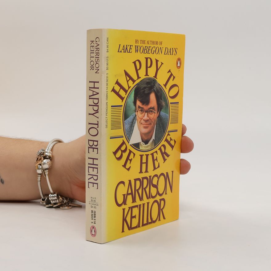 Garrison Keillor Happy to be Here
