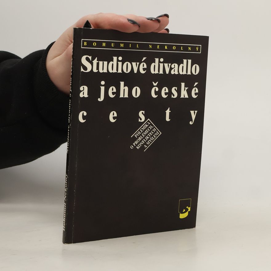 Bohumil Nekolný Studiové divadlo a jeho české cesty