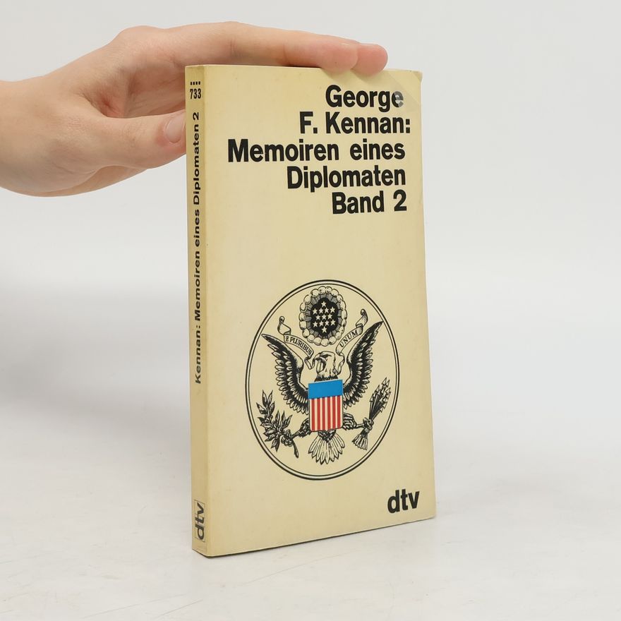 George F. Kennan Memoiren eines Diplomaten Band 2