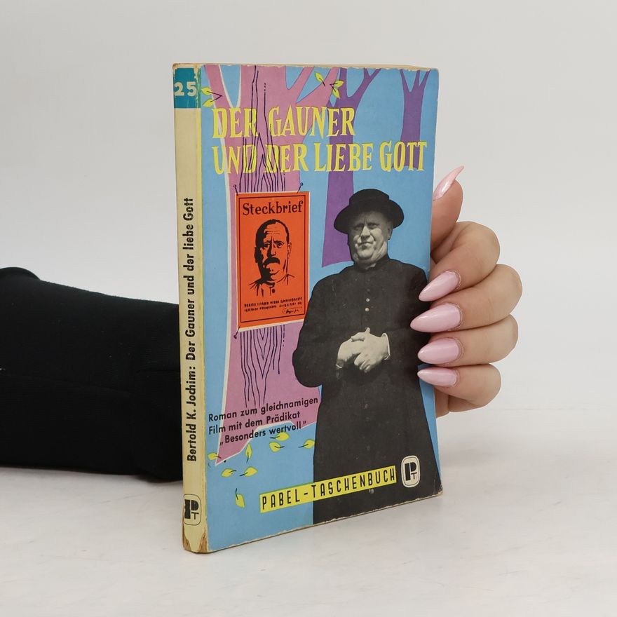 Bertold K. Jochim Der Gauner und der liebe Gott