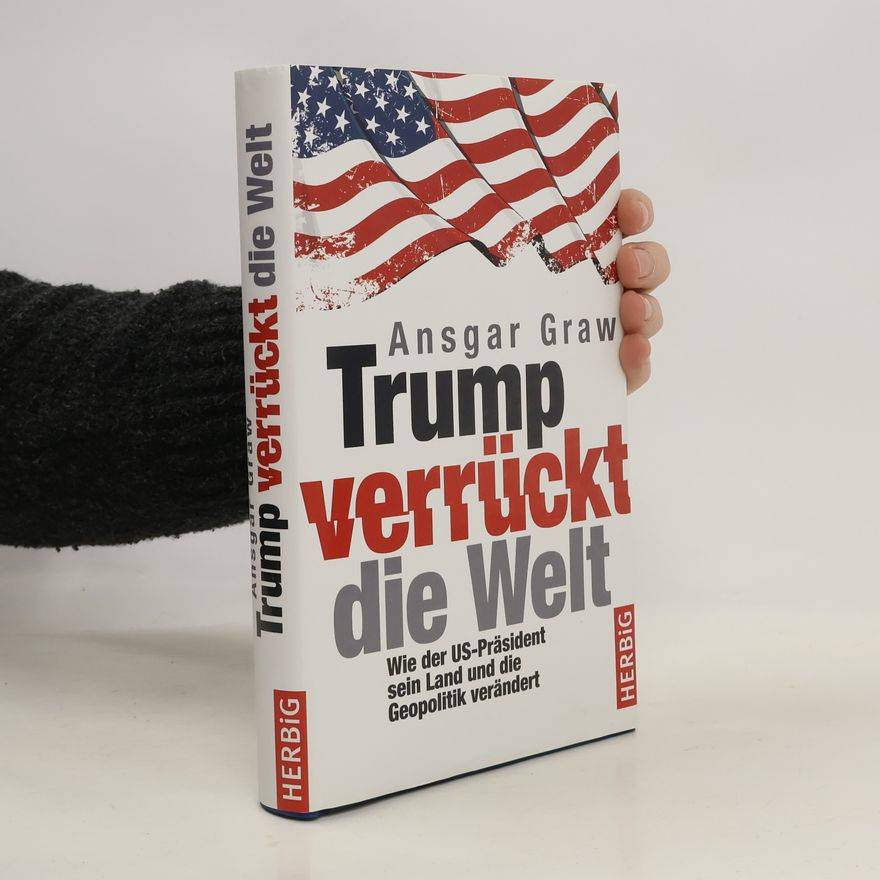 Ansgar Graw Trump verrückt die Welt